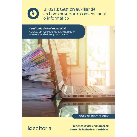 Gestión auxiliar de archivo en soporte convencional o informático. ADGG0508 - Operaciones de grabación y tratamiento de datos...