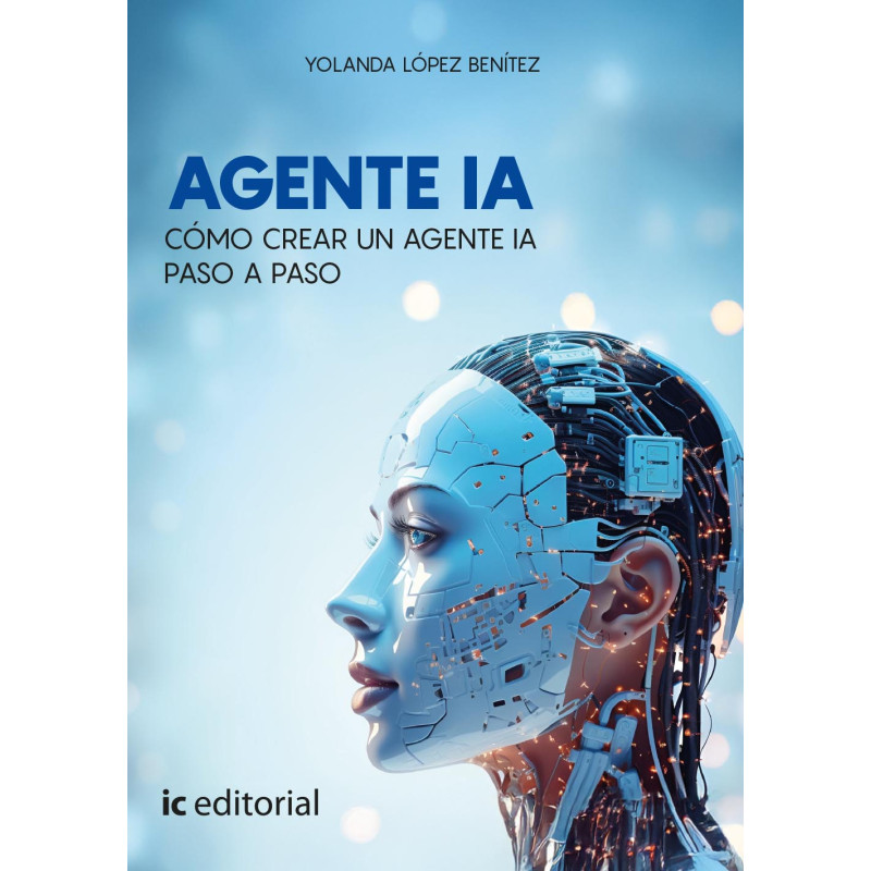 Agente IA. Cómo crear un agente IA paso a paso