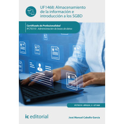 Almacenamiento de la información e introducción a los SGBD. IFCT0310 - Administración de bases de datos
