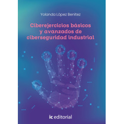 Ciberejercicios básicos y avanzados de ciberseguridad industrial