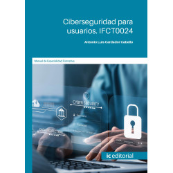 Ciberseguridad para usuarios. IFCT0024