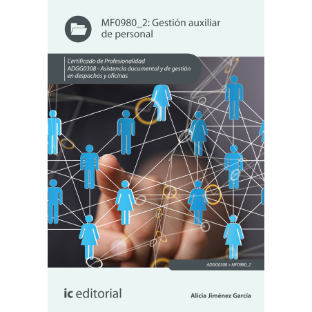 Gestión auxiliar de personal. ADGG0308 - Asistencia documental y de gestión en despachos y oficinas