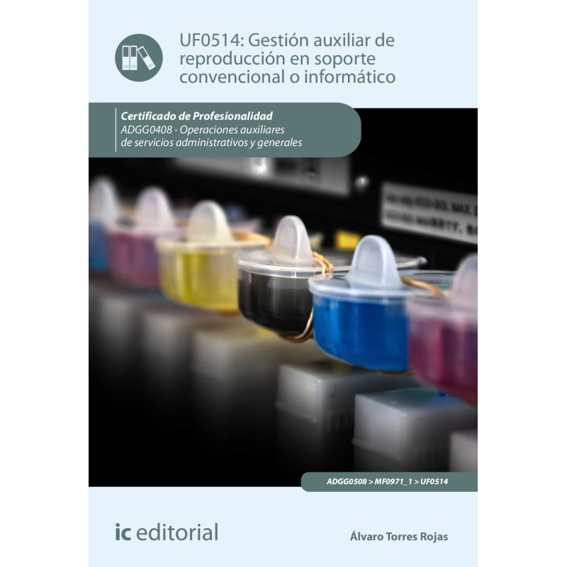 Gestión auxiliar de reproducción en soporte convencional o informático. ADGG0408 - Operaciones auxiliares de servicios admini...