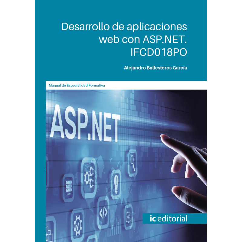 Desarrollo de aplicaciones web con ASP.NET. IFCD018PO