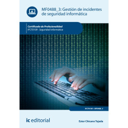 Gestión de incidentes de seguridad informática. IFCT0109 - Seguridad informática