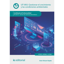 Gestionar el crecimiento y las condiciones ambientales. IFCT0510 - Gestión de sistemas informáticos