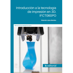 Introducción a la tecnología de impresión en 3D. IFCT060PO