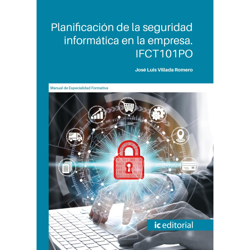 Planificación de la seguridad informática en la empresa. IFCT101PO