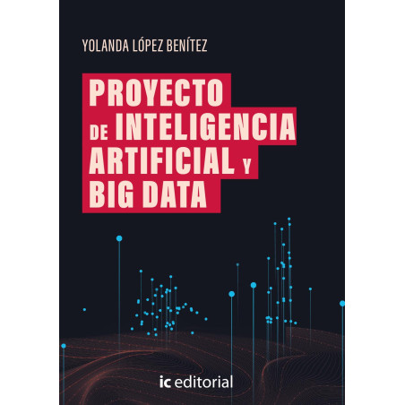 Proyecto de inteligencia artificial y big data