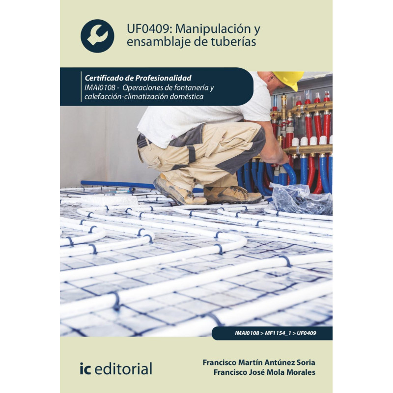 Manipulación y ensamblaje de tuberías. IMAI0108 - Operaciones de fontanería y calefacción-climatización doméstica