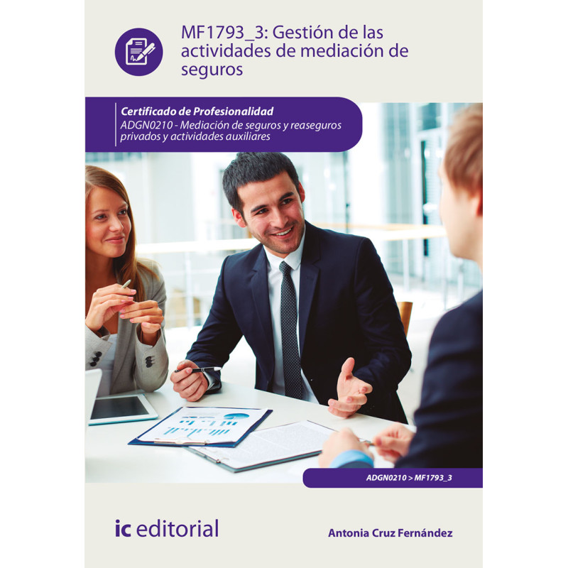 Gestión de las actividades de mediación de seguros. ADGN0210 - Mediación de seguros y reaseguros privados y actividades auxil...