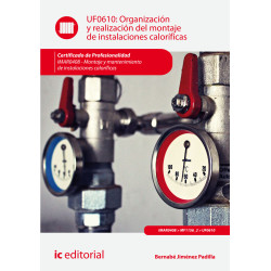 Organización y realización del montaje de instalaciones caloríficas. IMAR0408 - Montaje y mantenimiento de instalaciones calo...