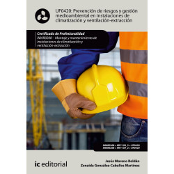 Prevención de riesgos y gestión medioambiental en instalaciones de climatización y ventilación-extracción. IMAR0208 - Montaje...