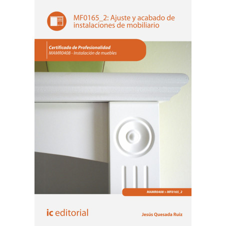 Ajuste y acabado de instalaciones de mobiliario. MAMR0408 - Instalación de muebles