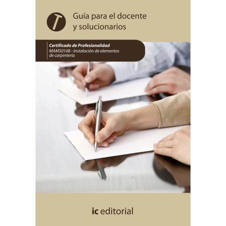 Instalación de elementos de carpintería. MAMS0108 - Guía para el docente y solucionarios