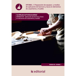 Preparación de equipos y medios de aplicación de barnices y lacas en elementos de carpintería y mueble. MAMD0109 -  Aplicació...