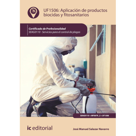 Aplicación de productos biocidas y fitosanitarios. SEAG0110 - Servicios para el control de plagas