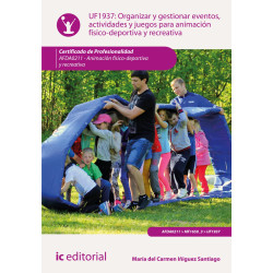 Organizar y gestionar eventos, actividades y juegos para animación físico-deportiva y recreativa. AFDA0211 - Animación físico...