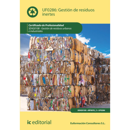 Gestión de residuos inertes. SEAG0108 - Gestión de residuos urbanos e industriales