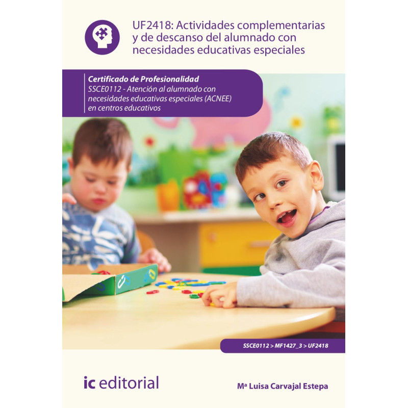 Actividades complementarias y de descanso del alumnado con necesidades educativas especiales. SSCE0112 - Atención al alumnado...