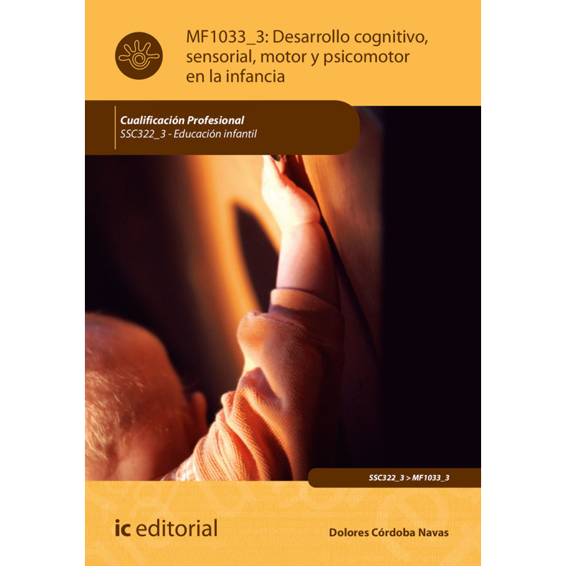 Desarrollo cognitivo, sensorial, motor y psicomotor en la infancia. SSC322_3 - Educación Infantil