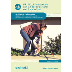 Intervención con familias de personas con discapacidad. SSCE0111 - Promoción e intervención socioeducativa con personas con d...