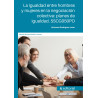 La igualdad entre hombres y mujeres en la negociación colectiva: planes de igualdad. SSCG050PO