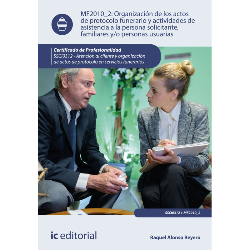 Organización de los actos de protocolo funerario y actividades de asistencia a la persona solicitante, familiares y/o persona...