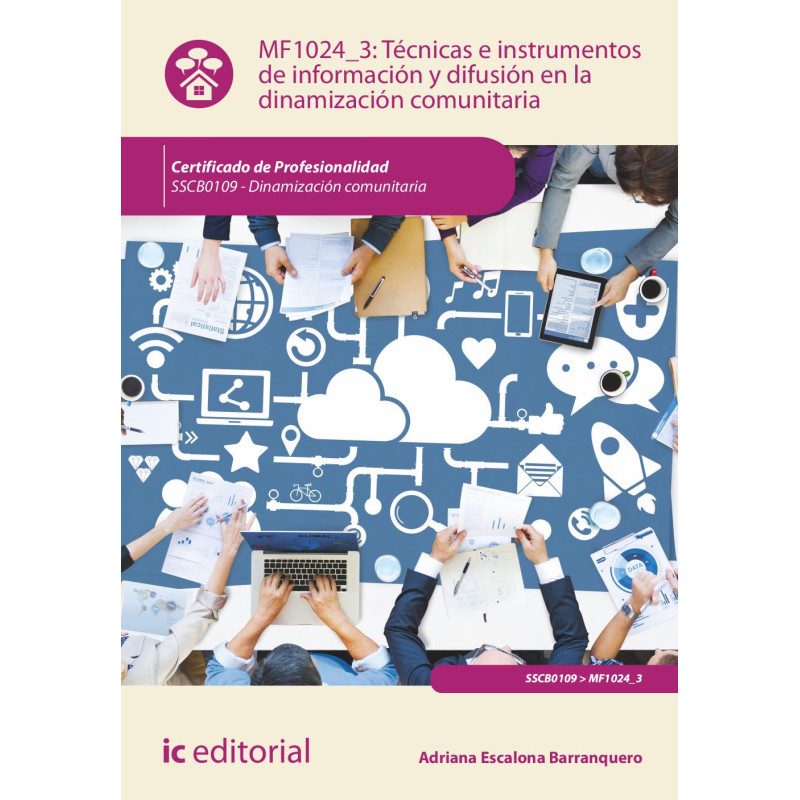 Técnicas e instrumentos de información y difusión en la dinamización comunitaria. SSCB0109 - Dinamización comunitaria