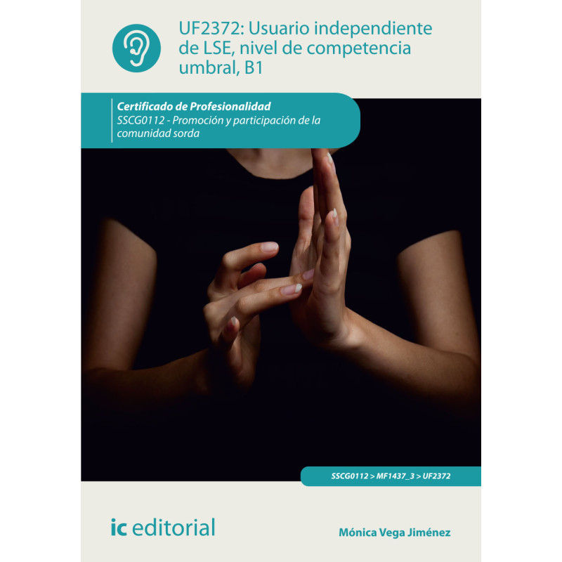 Usuario independiente de LSE, nivel de competencia umbral, B1. SSCG0112 - Promoción y participación de la comunidad sorda
