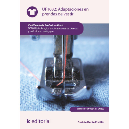 Adaptaciones en prendas de vestir. TCPF0109 - Arreglos y adaptaciones de prendas y artículos en textil y piel