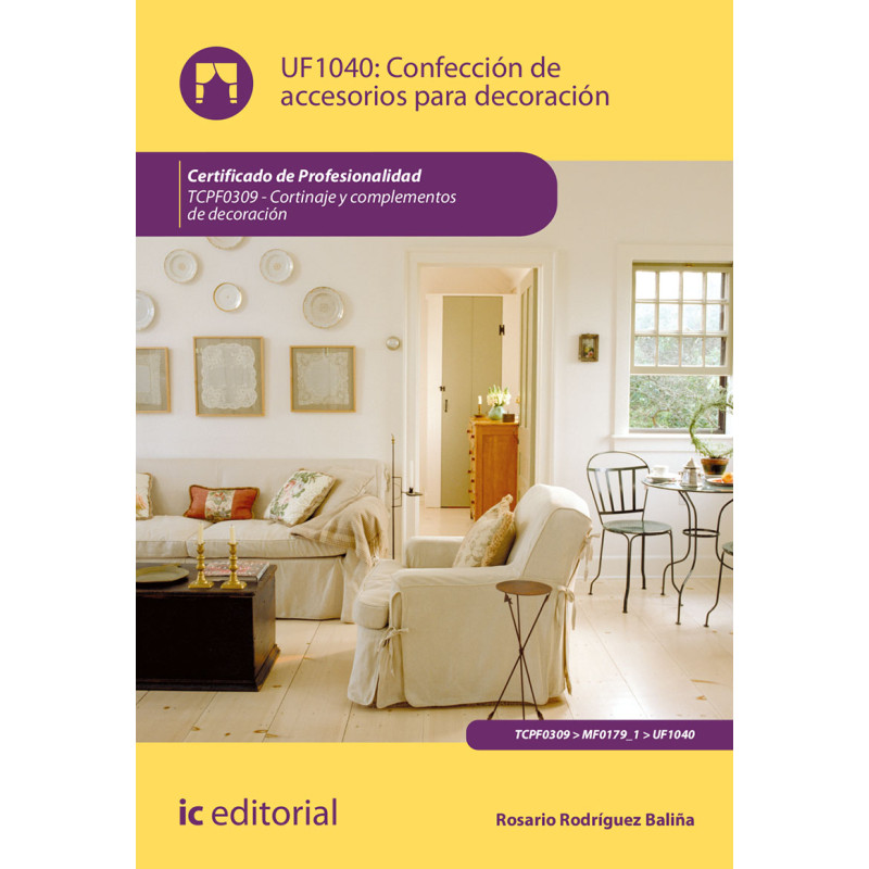 Confección de accesorios para decoración. TCPF0309 - Cortinaje y complementos de decoración