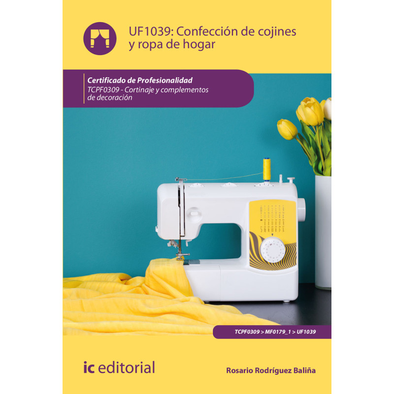 Confección de cojines y ropa de hogar. TCPF0309 - Cortinaje y complementos de decoración