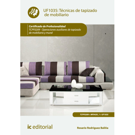 Técnicas de tapizado de mobiliario. TCPF0209 - Operaciones auxiliares de tapizado de mobiliario y mural