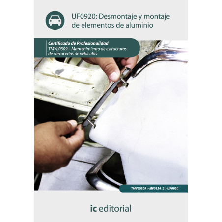 Desmontaje y montaje de elementos de aluminio. TMVL0309 - Mantenimiento de estructura de carrocerías de vehículos