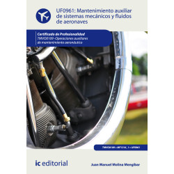 Mantenimiento auxiliar de sistemas mecánicos y fluidos de aeronaves. TMVO0109 - Operaciones auxiliares de mantenimiento aeron...