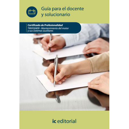 Mantenimiento del motor y sus sistemas auxiliares. TMVG0409 - Guía para el docente y solucionarios