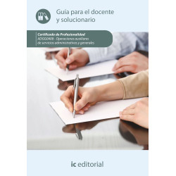 Operaciones auxiliares de servicios administrativos y generales. ADGG0408 - Guía para el docente y solucionarios