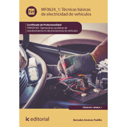 Técnicas básicas de electricidad de vehículos. TMVG0109 - Operaciones auxiliares de mantenimiento en electromecánica de vehíc...