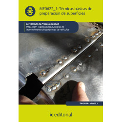 Técnicas básicas de preparación de superficies. TMVL0109 - Operaciones auxiliares de mantenimiento de carrocerías de vehículos