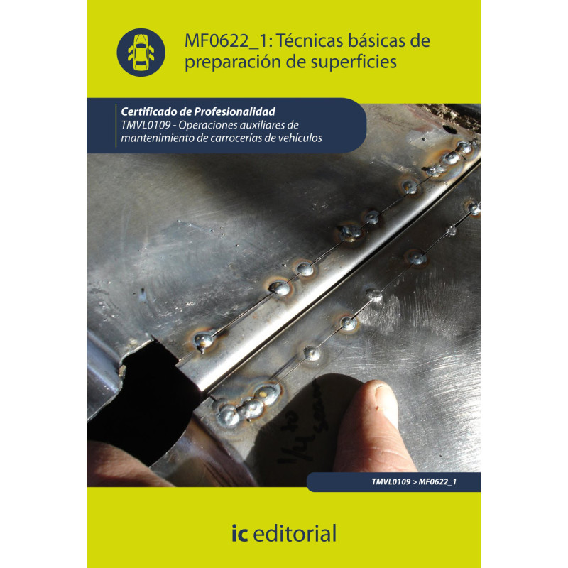 Técnicas básicas de preparación de superficies. TMVL0109 - Operaciones auxiliares de mantenimiento de carrocerías de vehículos