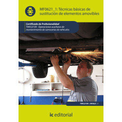 Técnicas básicas de sustitución de elementos amovibles. TMVL0109 - Operaciones auxiliares de mantenimiento de carrocerías de ...