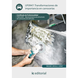 Transformaciones de importancia en carrocerías. TMVL0309 - Mantenimiento de estructura de carrocerías de vehículos