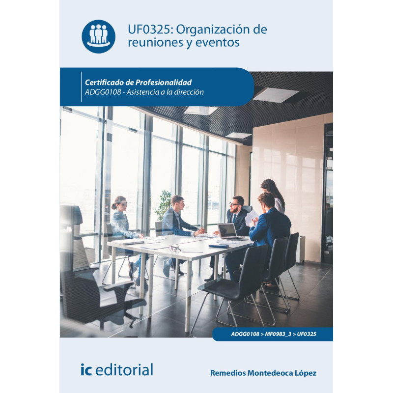 Organización de reuniones y eventos. ADGG0108 - Asistencia a la dirección