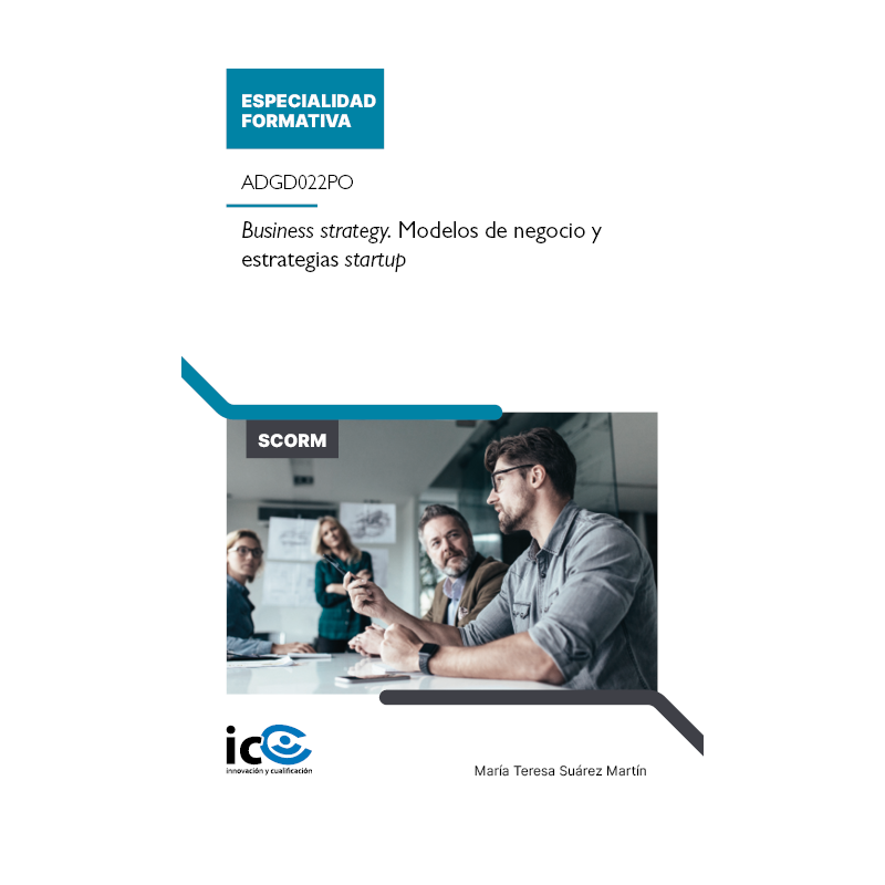 Business strategy. Modelos de negocio y estrategias startup. ADGD022PO - contenido online