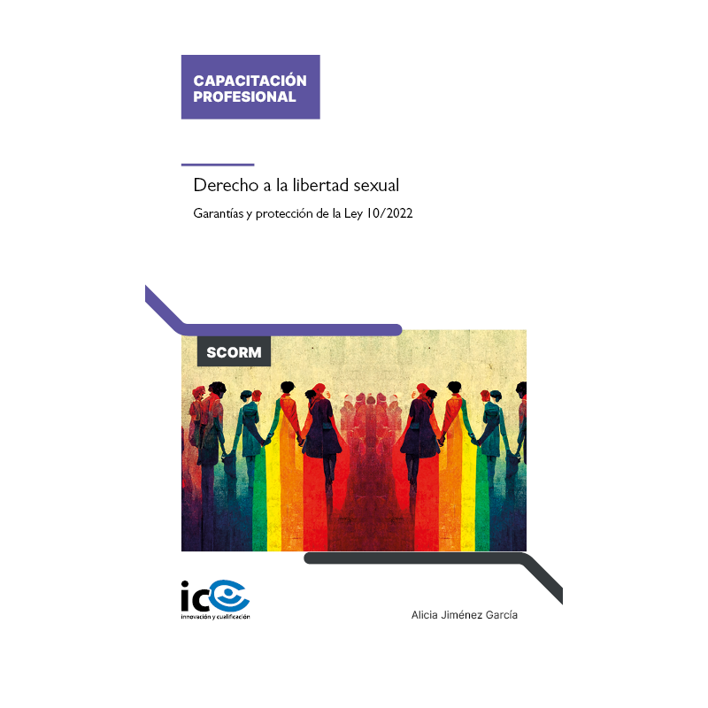Derecho a la libertad sexual. Garantías y protección de la Ley Orgánica 10/2022 - contenido online