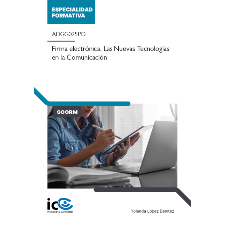Firma electrónica. Las Nuevas Tecnologías en la Comunicación. ADGG025PO - contenido online