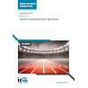 Gestión de instalaciones deportivas. ADGD121PO - contenido online