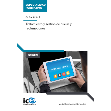 Tratamiento y gestión de quejas y reclamaciones. ADGD0004 - contenido online