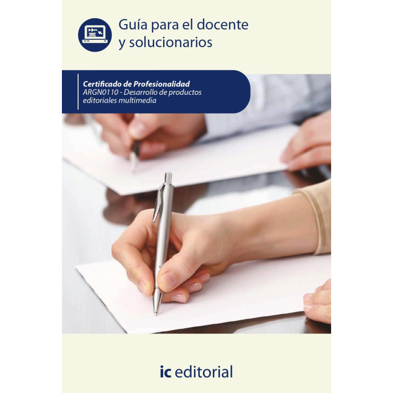 Desarrollo de productos editoriales multimedia. ARGN0110 - Guía para el docente y solucionarios